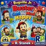 Buster Feels Sad and Mad and Happy A..., R. Stanek