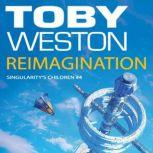ReImagination, Toby Weston