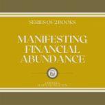 MANIFESTING FINANCIAL ABUNDANCE (SERIES OF 2 BOOKS), LIBROTEKA