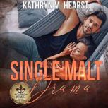 Single Malt Drama, Kathryn M. Hearst
