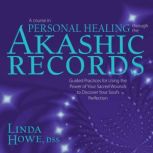A Course in Personal Healing Through ..., Linda Howe, DSS