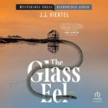 The Glass Eel, J.J. Viertel