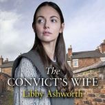 The Convicts Wife, Libby Ashworth