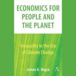 Economics for People and the Planet, James Boyce