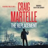 The Replacement, Craig Martelle