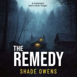The Remedy, Shade Owens