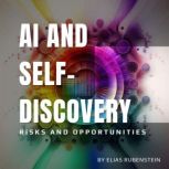 AI and SelfDiscovery, Elias Rubenstein