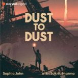 Dust to Dust, Sophia John