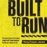 Built to Run, Tony FraserJones