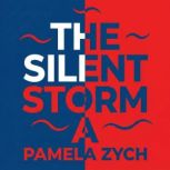 The Silent Storm, Pamela Zych