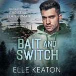 Bait and Switch, Elle Keaton