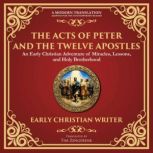 The Acts of Peter and the Twelve Apos..., Anonymous Early Christian Writer, 2nd Century CE