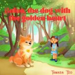 The dog with the golden heart, Tamara Tzo