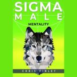 SIGMA MALE MENTAILITY, Chris Finley