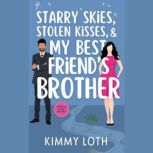 Starry Skies, Stolen Kisses, and My B..., Kimmy Loth