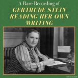 A Rare Recording of Gertrude Stein Re..., Gertrude Stein
