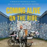 Coming Alive on the Ride, Michael Yang