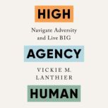High Agency Human, Vickie M. Lanthier