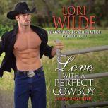 Love With a Perfect Cowboy A Cupid, Texas Novel, Lori Wilde