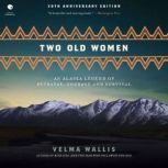 Two Old Women, Velma Wallis