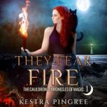 They Fear Fire, Kestra Pingree