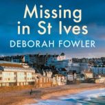 Missing in St Ives, Deborah Fowler