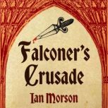 Falconers Crusade, Ian Morson