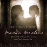 Heaven in Her Arms, Catherine Hickem
