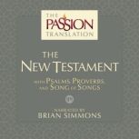 The Passion Translation New Testament (2nd Edition) With Psalms, Proverbs and Song of Songs, Brian Simmons