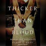 Thicker Than Blood, Claire C. Riley