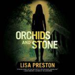 Orchids and Stone, Lisa Preston