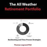 The All Weather Retirement Portfolio..., Thomas Legrand Phd