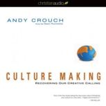Culture Making, Andy Crouch