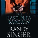 The Last Plea Bargain, Randy Singer