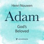 Adam Gods Beloved, Henri Nouwen