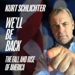 Well Be Back, Kurt Schlichter