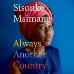 Always Another Country, Sisonke Msimang