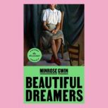 Beautiful Dreamers, Minrose Gwin