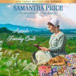 Amish Family Quilt Amish Romance, Samantha Price