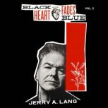 Black Heart Fades Blue, Jerry A. Lang
