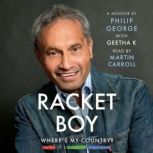 Racket Boy, Philip George