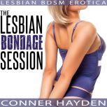 The Lesbian Bondage Session, Conner Hayden