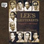 Lees Lieutenants Singapores Old Gu..., Kevin YL Tan and Lam Peng Er editors