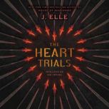 The Heart Trials, J. Elle