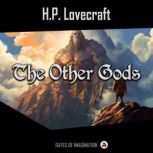 The Other Gods, H. P. Lovecraft