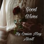 Good Wives, Louisa May Alcott