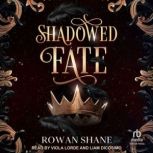 Shadowed Fate, Rowan Shane