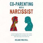 CoParenting With a Narcissist, Melanie Wolfkill