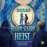 Starry, Starry Heist, Karen Briner