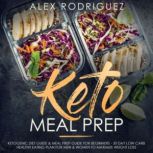 Keto Meal Prep, Alex Rodriguez
